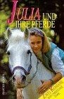 Julia und ihre - , pferde.